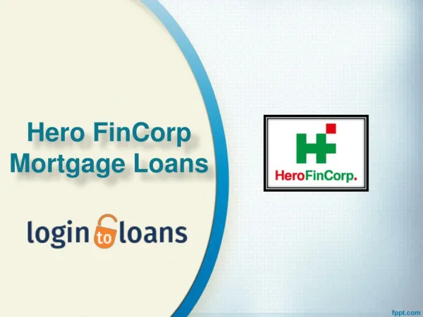 Apply Hero FinCorp Mortgage Loans Online, Apply For Hero FinCorp Mortgage Loans Online at Lowest Interest Rates - Login