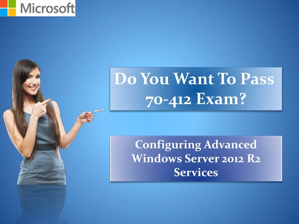 do you want to pass 70 412 exam