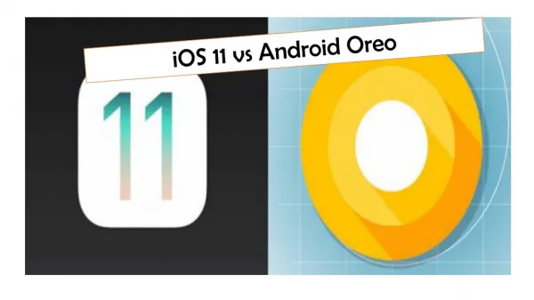 iOS 11 vs Android Oreo
