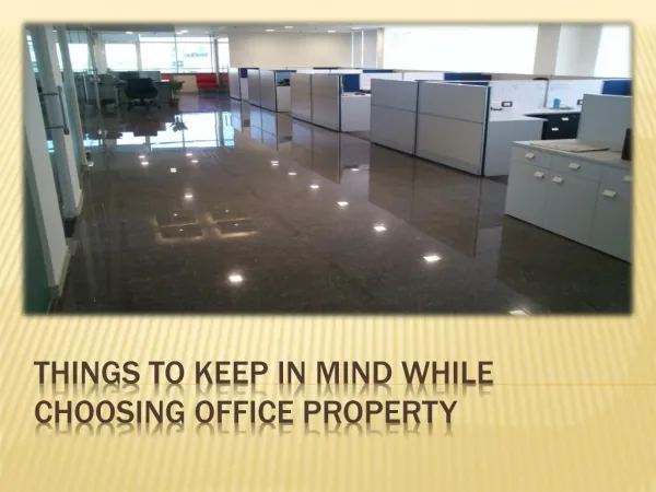 Things To Keep In Mind While Choosing Office Property
