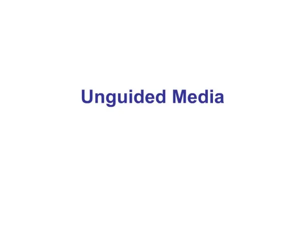 Unguided Media