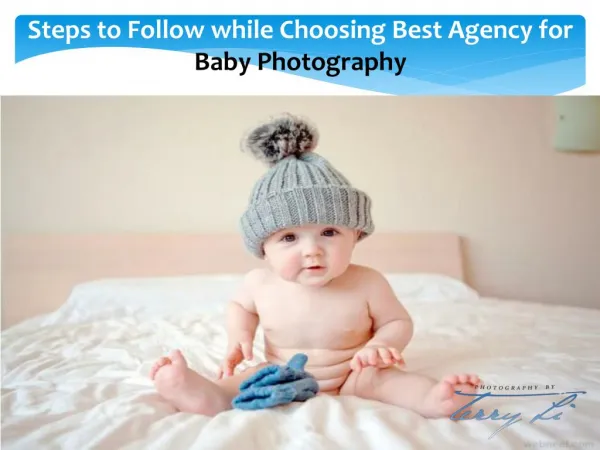 Steps to Follow While Choosing Best Agency for Baby Photography
