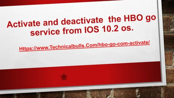Activate and deactivate the HBO go service from IOS 10.2 os.
