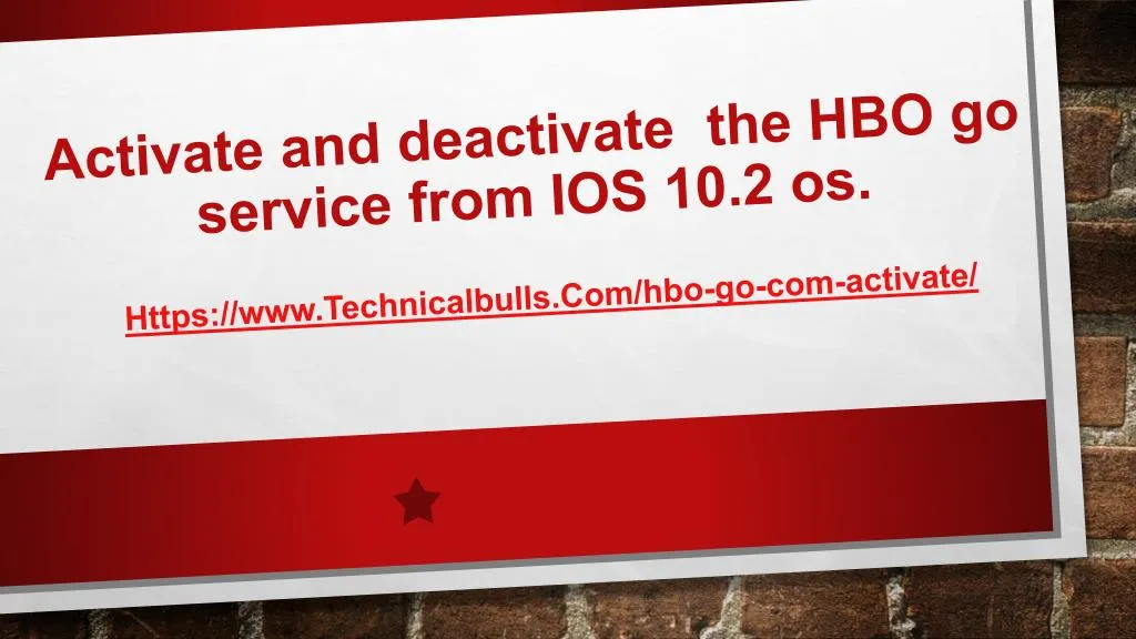 activate and deactivate the hbo go service from ios 10 2 os