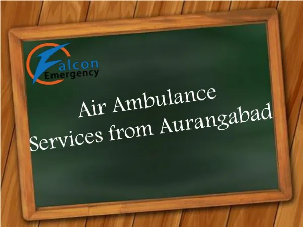 Air Ambulance services from Aurangabad with Best Medical Facility