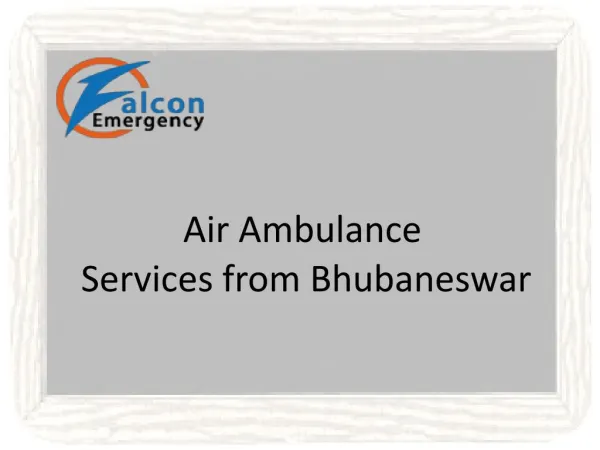 Low cost Air Ambulance Services in Bhubaneswar with ICU Medical