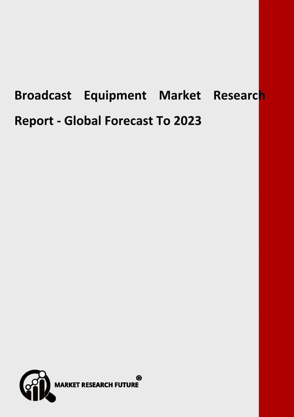 broadcast equipment market research report global