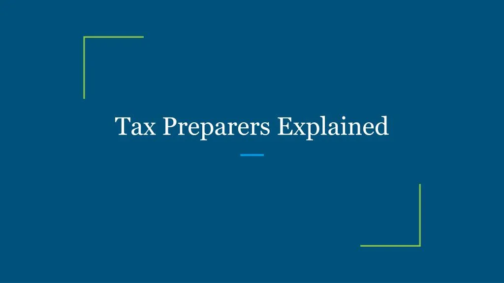 tax preparers explained