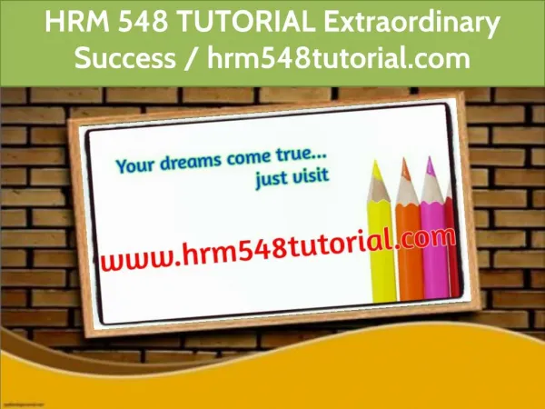 HRM 548 TUTORIAL Extraordinary Success / hrm548tutorial.com
