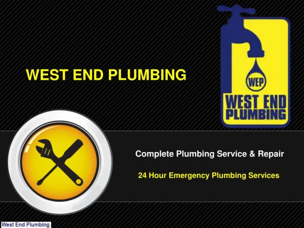 West End Plumbing - 24 hour Service Firm