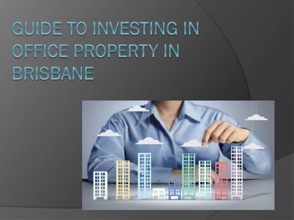 guide to investing in office property in brisbane