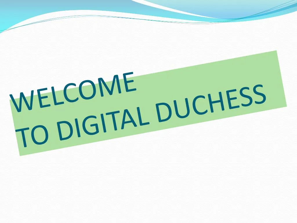 welcome to digital duchess