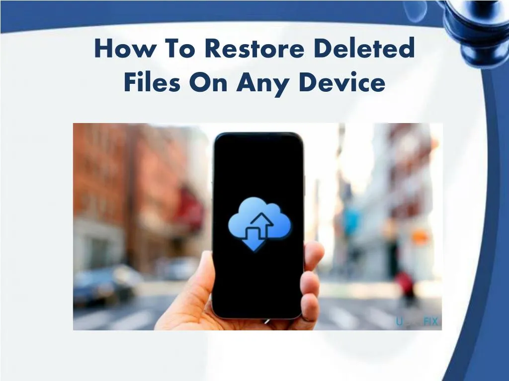 how to restore deleted files on any device
