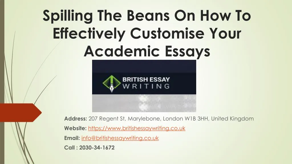 spilling the beans on how to effectively customise your academic essays
