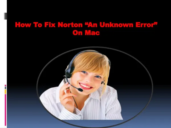 How To Fix Norton â€œAn Unknown Errorâ€ On Mac