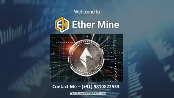 What is Ethereum and Beginner's Guide to Invest in Mining - My Ethermine