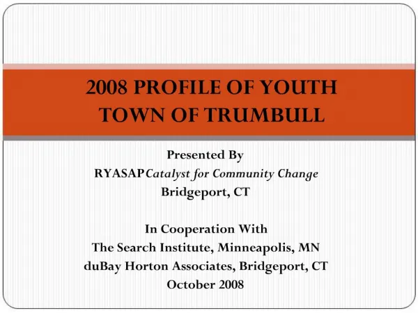 2008 PROFILE OF YOUTH TOWN OF TRUMBULL
