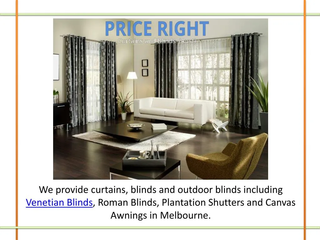 we provide curtains blinds and outdoor blinds