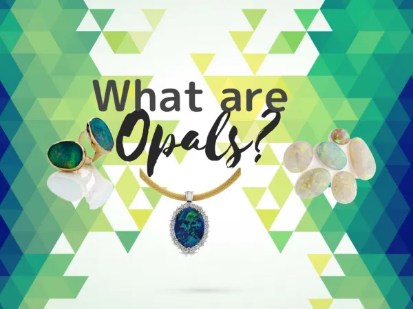 What are Opals?