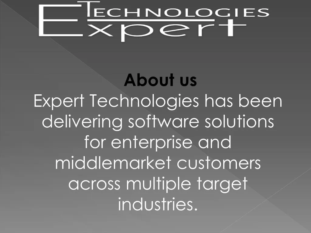 about us expert technologies has been delivering