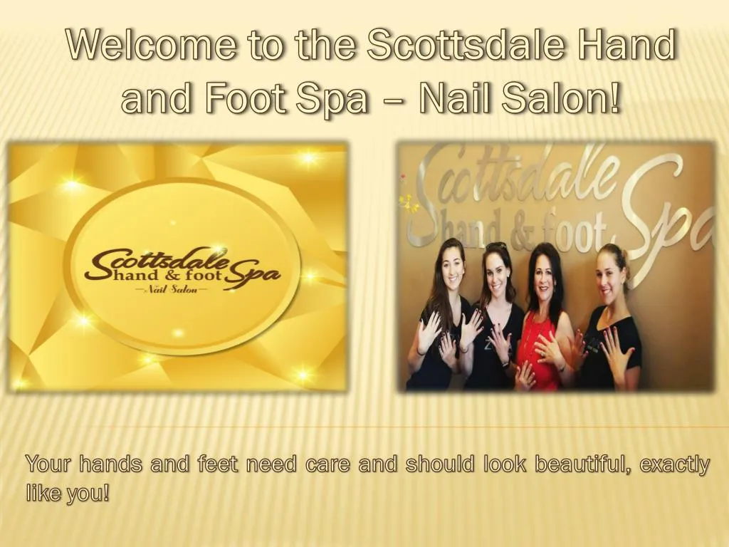 welcome to the scottsdale hand and foot spa nail