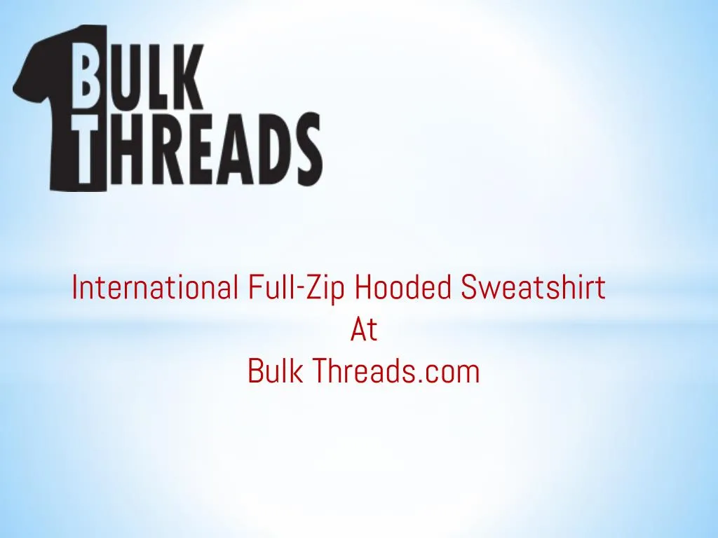 international full zip hooded sweatshirt at bulk
