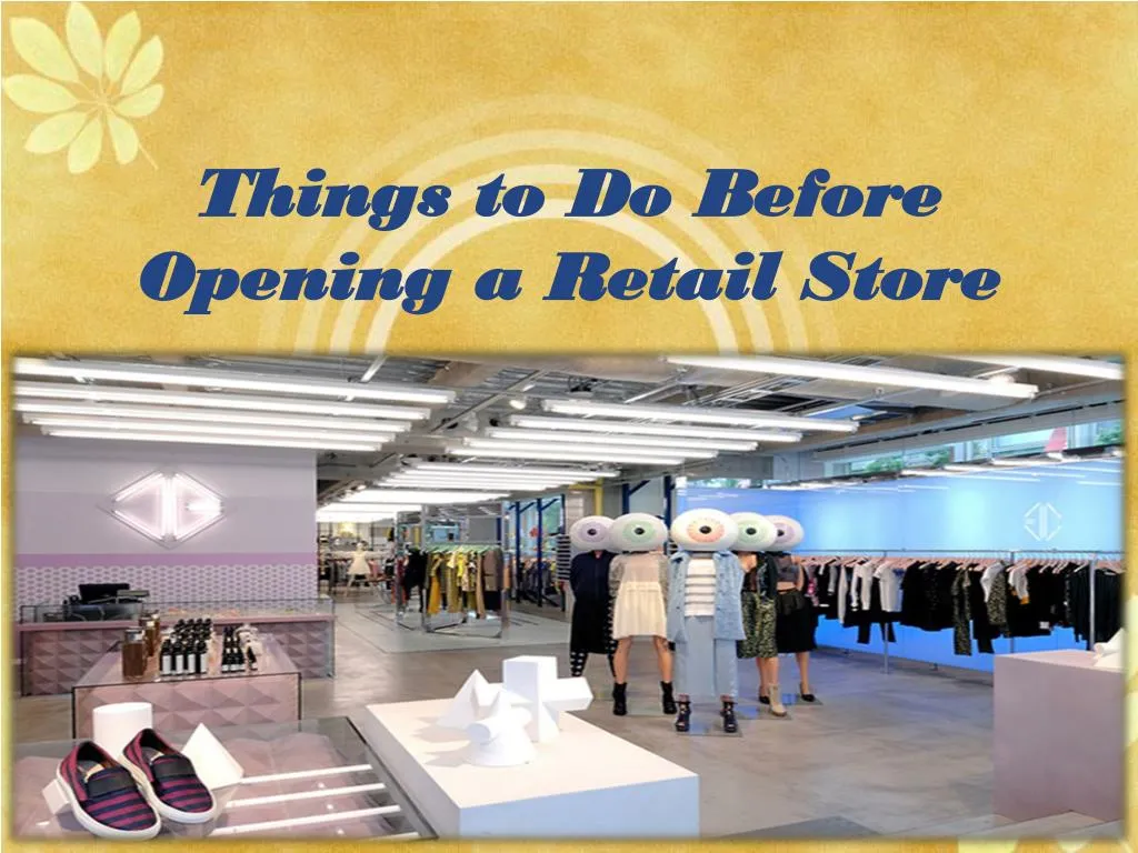 things to do before opening a retail store