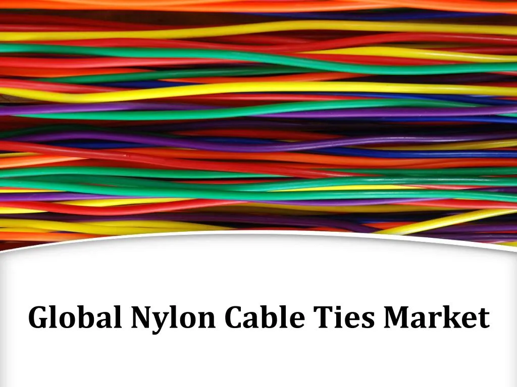 global nylon cable ties market