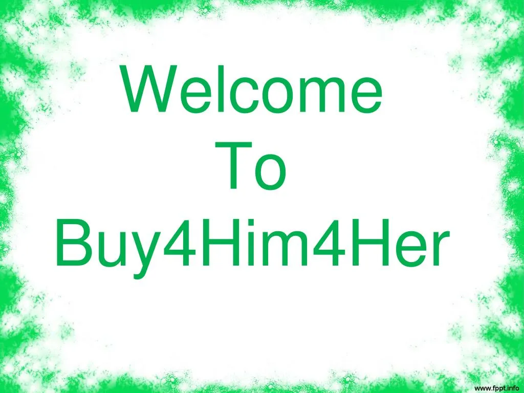 welcome to buy4him4her