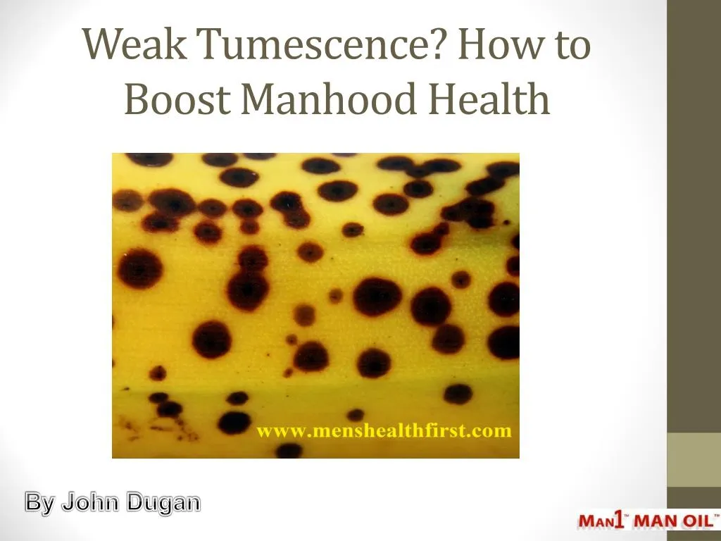 weak tumescence how to boost manhood health