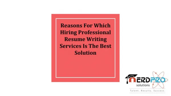 Reasons For Which Hiring Professional Resume Writing Services Is The Best Solution