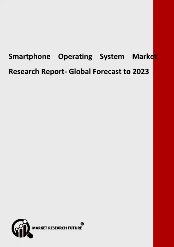 Smartphone Operating System Market Size, Share, Growth and Forecast to 2023