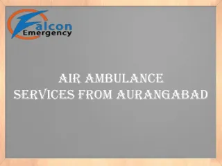 Best Medical Support Air Ambulance Services from Aurangabad