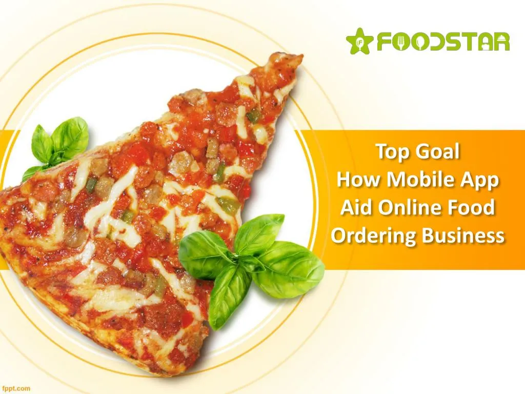 top goal how mobile app aid online food ordering business