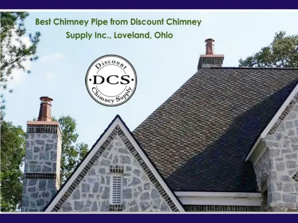 Buy Chimney pipe from Discount Chimney Supply Inc., Loveland, Ohio