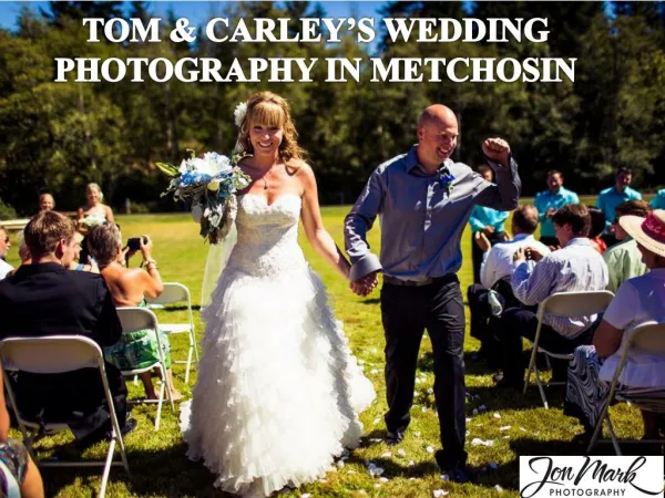 TOM & CARLEY’S WEDDING PHOTOGRAPHY IN METCHOSIN