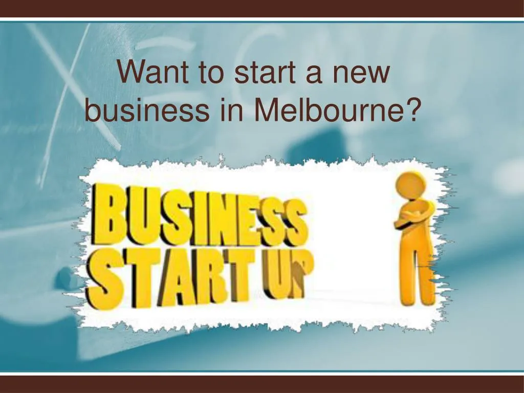 want to start a new business in melbourne