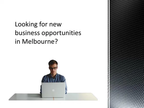 Searching for new business opportunities?