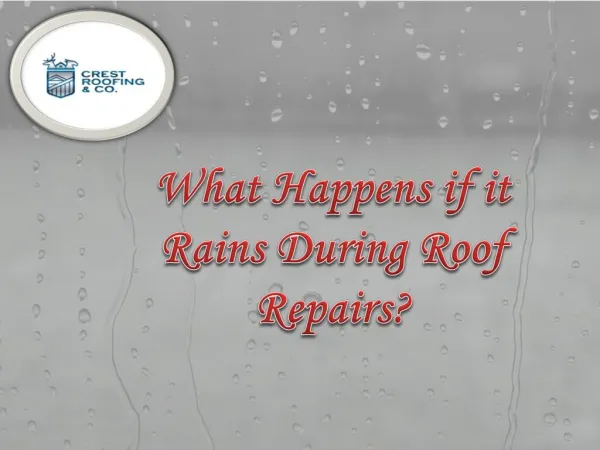 What Happens if it Rains During Roof Repairs?