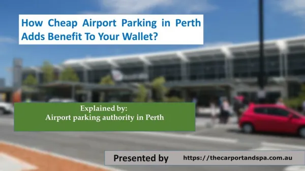 How Cheap Airport Parking in Perth Adds Benefit To Your Wallet?