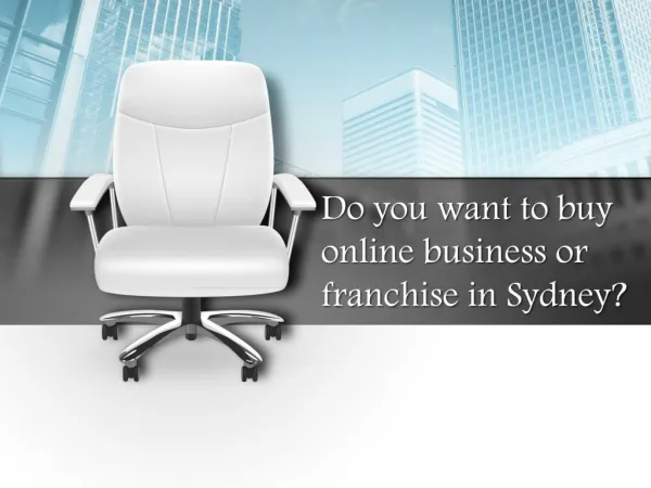Do you want to buy online business or franchise in Sydney?
