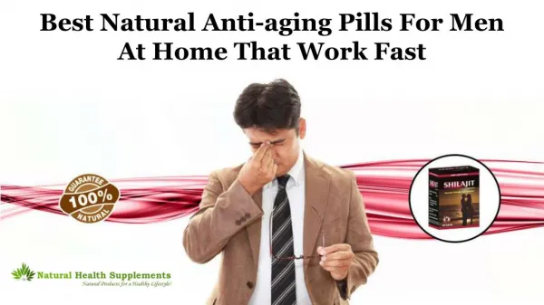 Best Natural Anti-Aging Pills for Men at Home that Work Fast