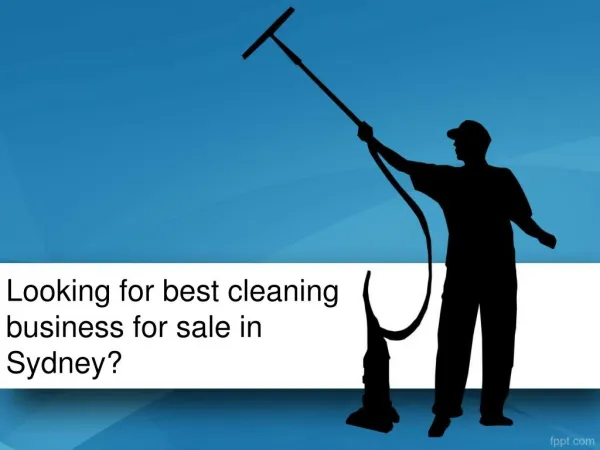 Looking for best cleaning business for sale in Sydney?
