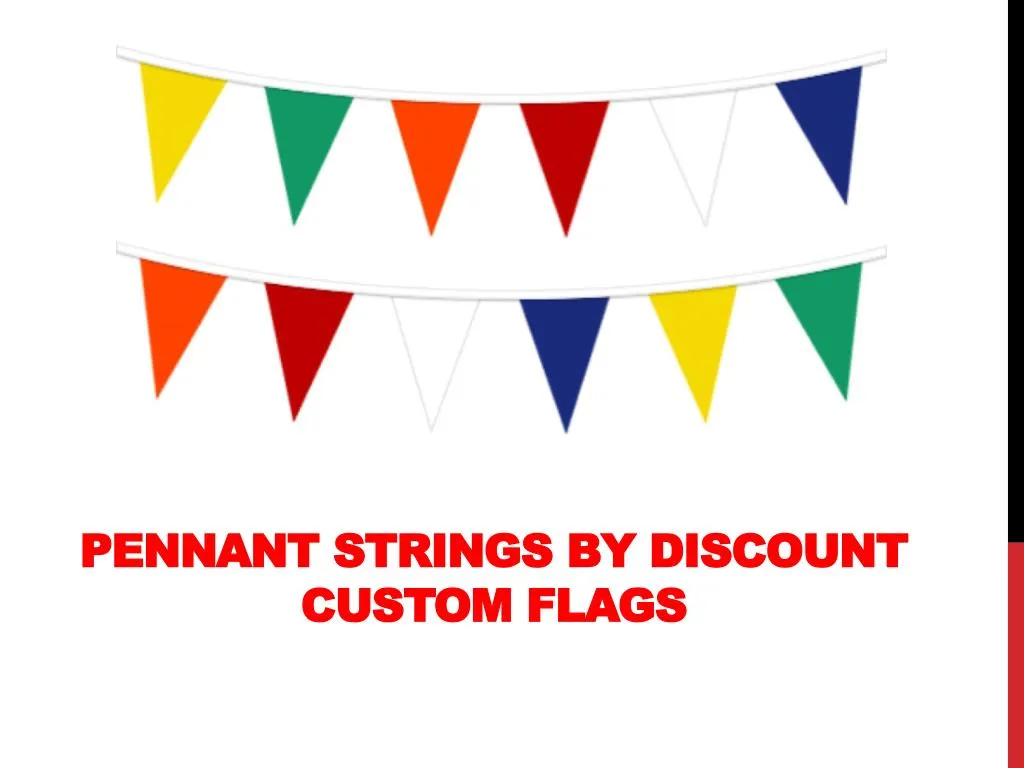pennant strings by discount custom flags