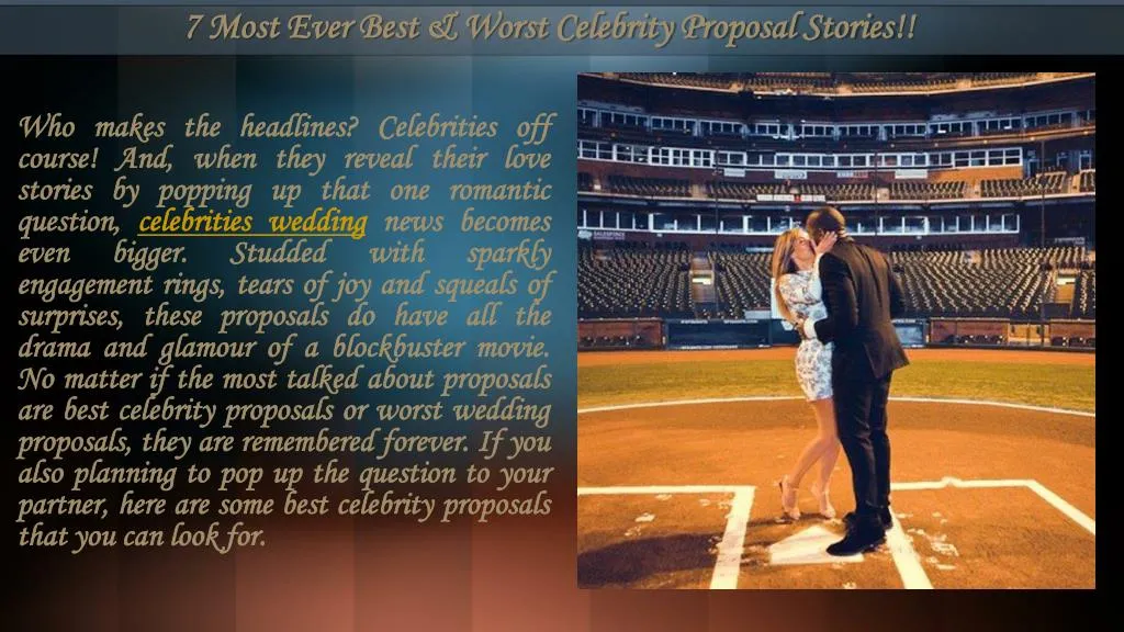 7 most ever best worst celebrity proposal stories