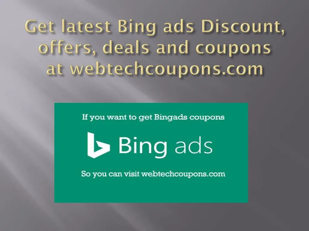 get latest bing ads discount offers deals and coupons at webtechcoupons com