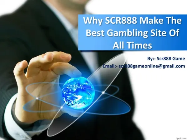 SCR888 Make The Best Gambling Site Of All Times