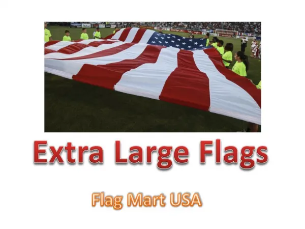 Extra Large Flags | Banner Flags: Flag Mart USA