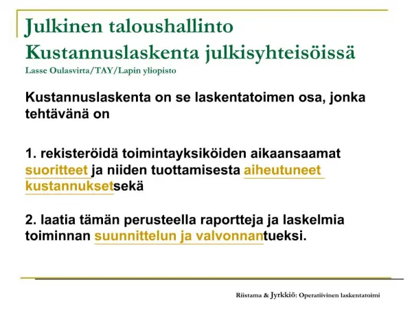 Julkinen taloushallinto Kustannuslaskenta julkisyhteis iss Lasse Oulasvirta