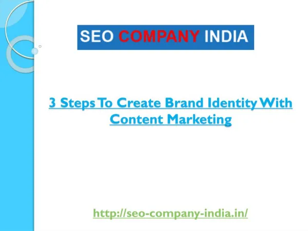 3 Steps To Create Brand Identity With Content Marketing